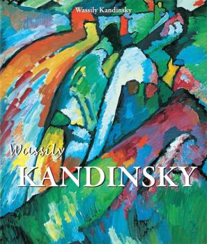 Читать Wassily Kandinsky - Wassily Kandinsky