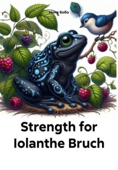 Читать Strength for Iolanthe Bruch - Нина Бобо