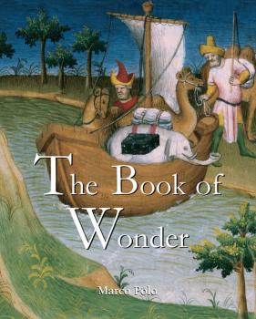 Читать The Book of Wonder - Marco Polo