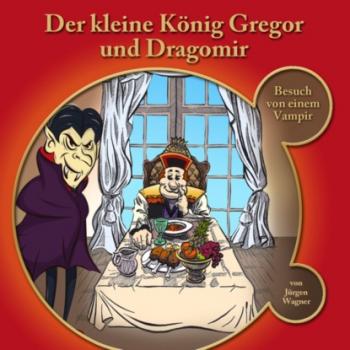 Читать Der kleine König Gregor, Kapitel 1: Der kleine König Gregor und Dragomir - Jürgen Wagner