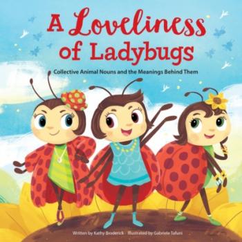 Читать A Loveliness of Ladybugs - Wonderful Words (Unabridged) - Kathy Broderick