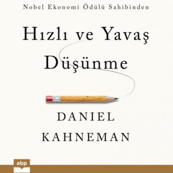 Читать Hızlı ve Yavaş Düşünme (Ungekürzt) - Daniel Kahneman