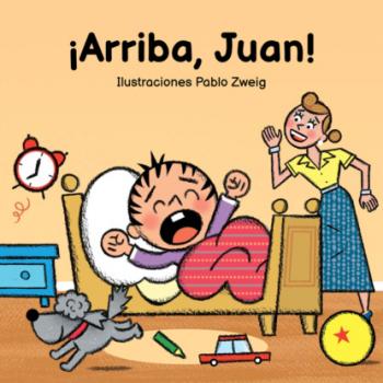 Читать ¡Arriba, Juan! - Patita del Río