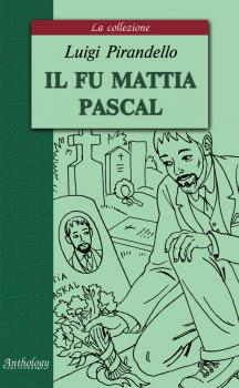 Читать Il fu Mattia Pascal / Покойный Маттиа Паскаль - Луиджи Пиранделло