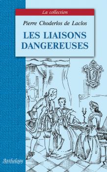 Читать Les liaisons dangereuses / Опасные связи - Шодерло де Лакло
