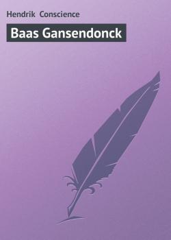Читать Baas Gansendonck - Hendrik Conscience