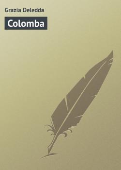 Читать Colomba - Grazia Deledda