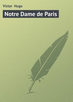 Читать Notre Dame de Paris - Victor  Hugo