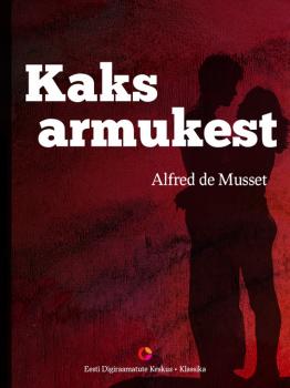 Читать Kaks armukest - Alfred de Musset