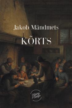 Читать Kõrts - Jakob Mändmets