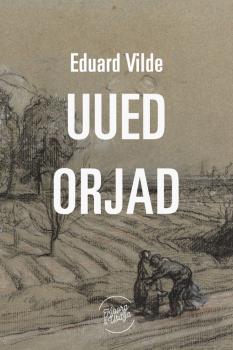 Читать Uued orjad - Eduard Vilde