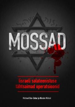 Читать Mossad. Iisraeli salateenistuse tähtsaimad operatsioonid - Michael Bar-Zohar
