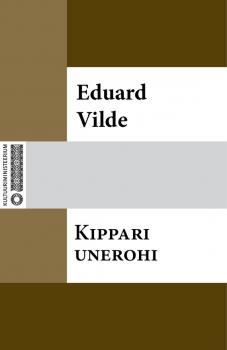 Читать Kippari unerohi - Eduard Vilde