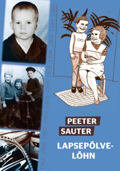 Читать Lapsepõlvelõhn - Peeter Sauter