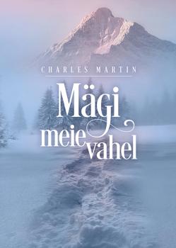 Читать Mägi meie vahel - Charles Martin