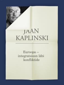Читать Euroopa – integratsioon läbi konfliktide - Jaan Kaplinski