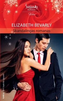 Читать Skandalingas romanas - Elizabeth Bevarly