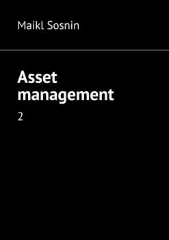 Читать Asset management. 2 - Maikl Sosnin