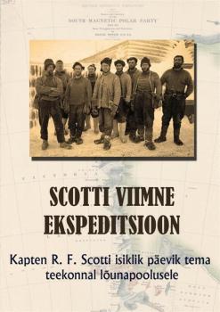 Читать Scotti viimne ekspeditsioon - Robert Falcon Scott