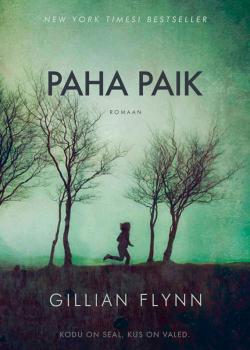 Читать Paha paik - Gillian Flynn
