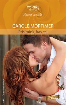 Читать Prisimink, kas esi - Carole Mortimer