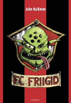 Читать FC Friigid - John Hickman