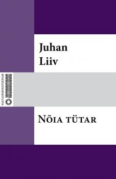 Читать Nõia tütar - Juhan Liiv