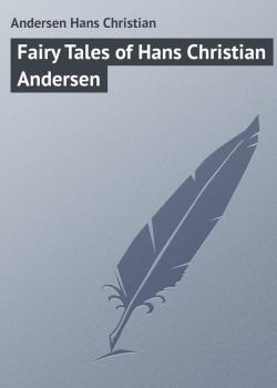 Читать Fairy Tales of Hans Christian Andersen - Hans Christian Andersen
