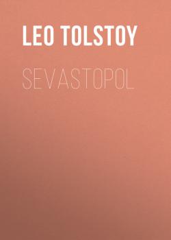 Читать Sevastopol - Tolstoy Leo