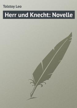 Читать Herr und Knecht: Novelle - Tolstoy Leo