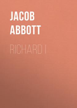 Читать Richard I - Abbott Jacob