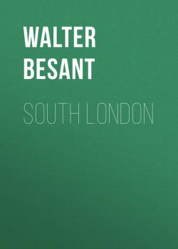 Читать South London - Walter Besant