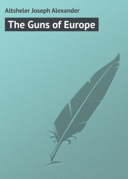 Читать The Guns of Europe - Altsheler Joseph Alexander