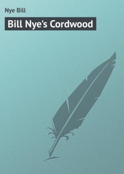 Читать Bill Nye's Cordwood - Nye Bill