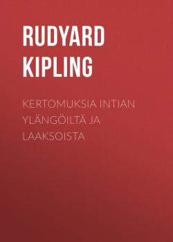 Читать Kertomuksia Intian ylängöiltä ja laaksoista - Rudyard Kipling