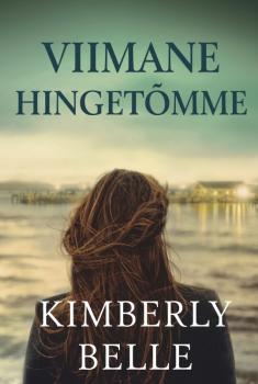 Читать Viimane hingetomme - Kimberly Belle
