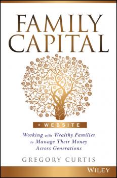 Читать Family Capital - Curtis Gregory