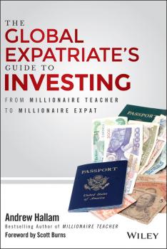 Читать The Global Expatriate's Guide to Investing - Hallam Andrew