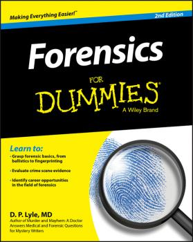 Читать Forensics For Dummies - Douglas P. Lyle
