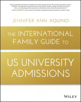 Читать The International Family Guide to US University Admissions - Jennifer Ann Aquino