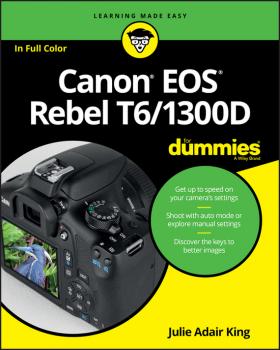 Читать Canon EOS Rebel T6/1300D For Dummies - Julie Adair King