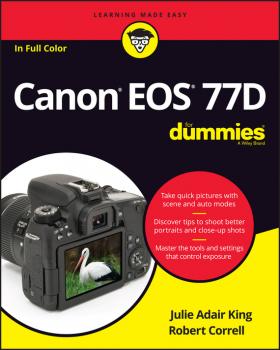 Читать Canon EOS 77D For Dummies - Julie Adair King