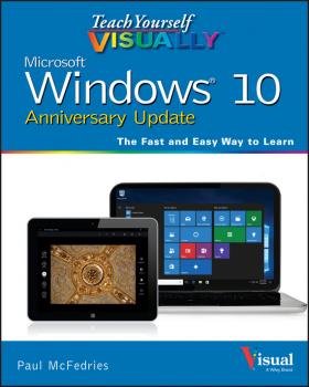 Читать Teach Yourself VISUALLY Windows 10 Anniversary Update - McFedries