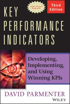 Читать Key Performance Indicators. Developing, Implementing, and Using Winning KPIs - David  Parmenter