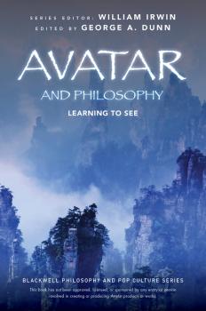 Читать Avatar and Philosophy. Learning to See - William  Irwin