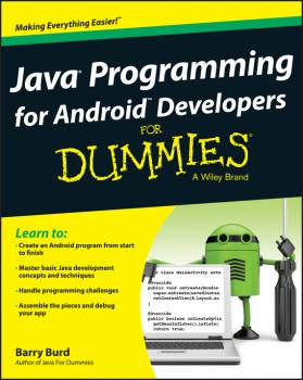 Читать Java Programming for Android Developers For Dummies - Barry Burd A.