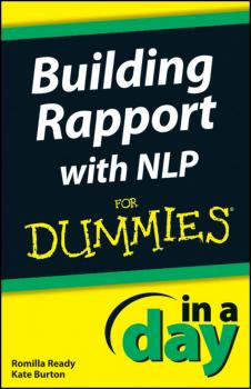 Читать Building Rapport with NLP In A Day For Dummies - Kate  Burton