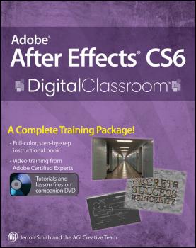 Читать Adobe After Effects CS6 Digital Classroom - Jerron  Smith
