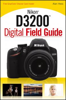 Читать Nikon D3200 Digital Field Guide - Alan  Hess