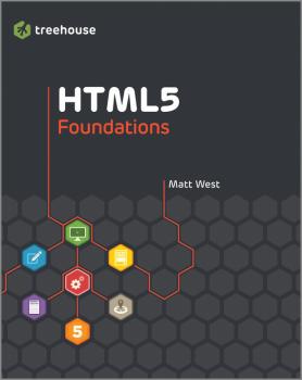 Читать HTML5 Foundations - Matt  West
